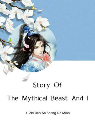 Story Of The Mythical Beast And I